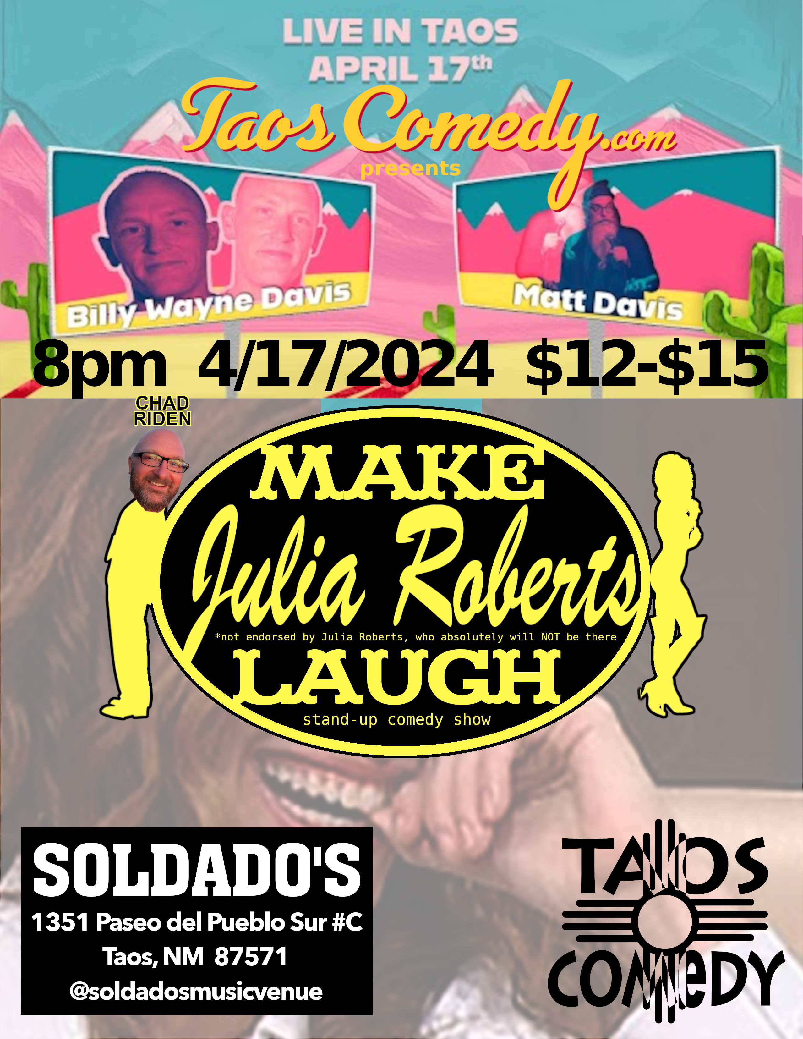 Billy Wayne Davis and Matt Davis Make Julia Roberts Laugh stand-up comedy show at Soldado's 4/17/2024. *not endorsed by Julia Roberts, who absolutely will NOT be there.