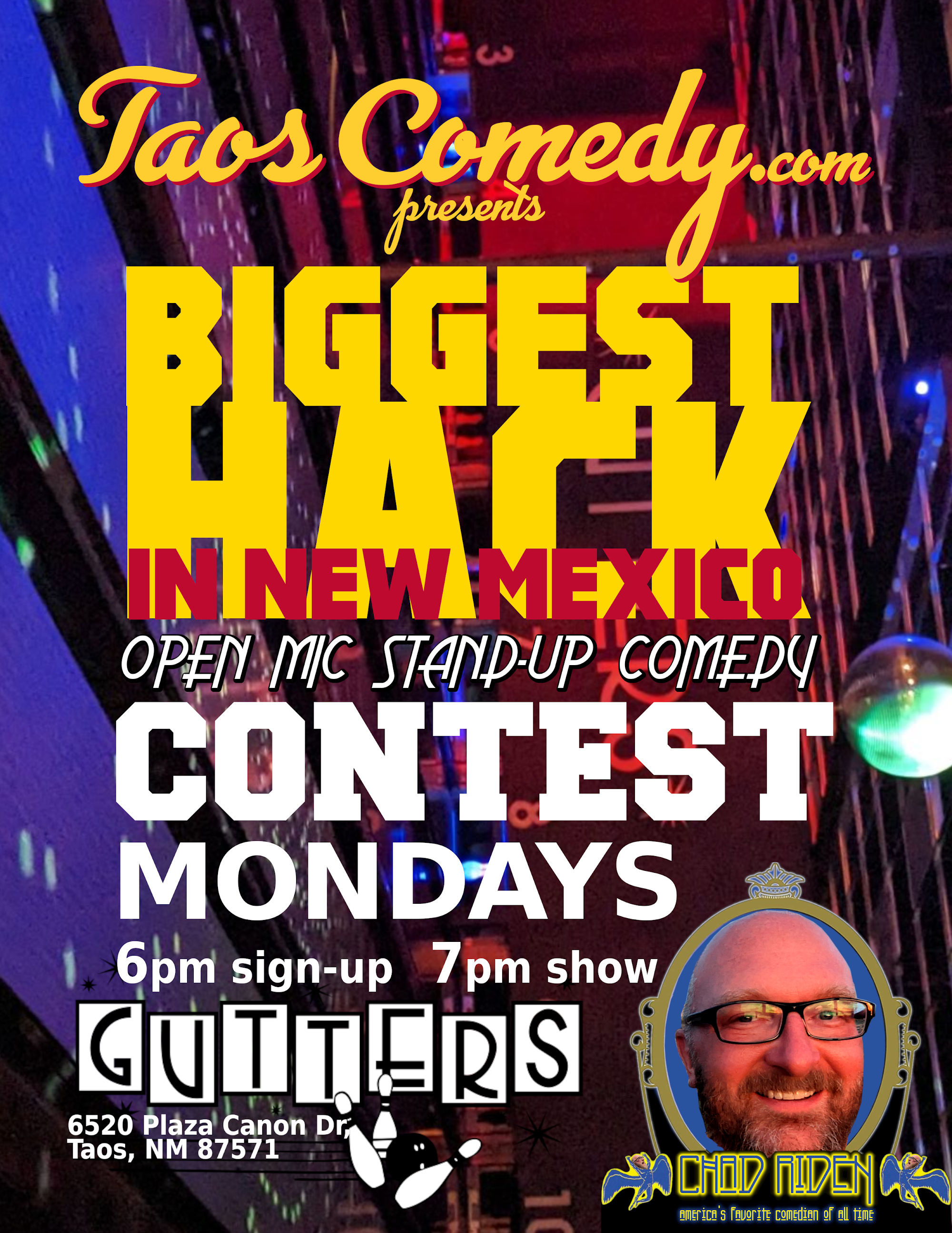 Biggest Hack in New Mexico open mic stand-up comedy contest MONDAYS at Gutters Taos Bowling