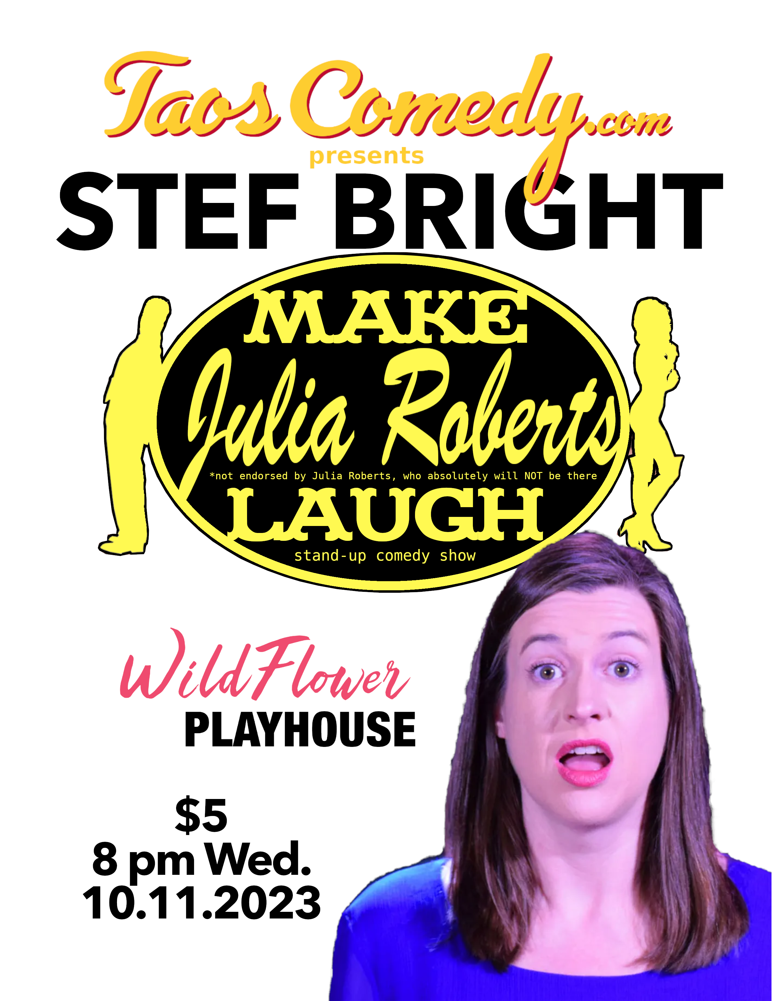 Stef Bright, Make Julia Roberts Laugh! stand-up comedy show at Wildflower Playhouse